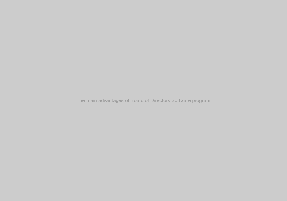 The main advantages of Board of Directors Software program